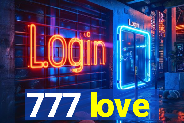 777 love
